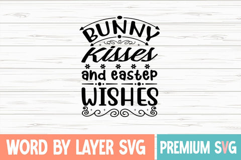 Bunny Kisses and Easter Wishes SVG Blessedprint 