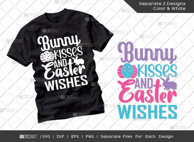 Bunny Kisses And Easter Wishes SVG Cut File | Bunny Kisses Svg | T-shirt Design SVG ETC Craft 
