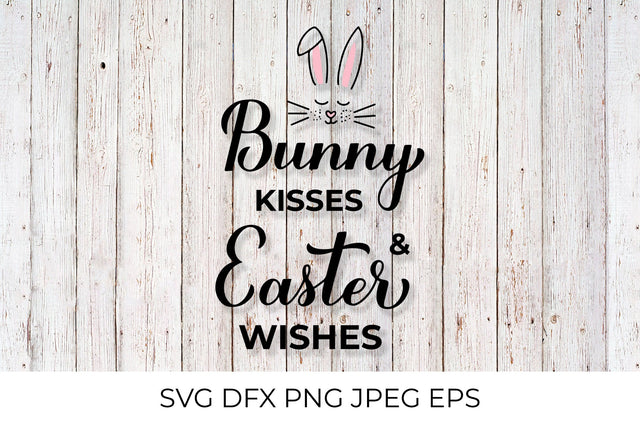 Bunny kisses and Easter wishes SVG. Easter quote SVG LaBelezoka 