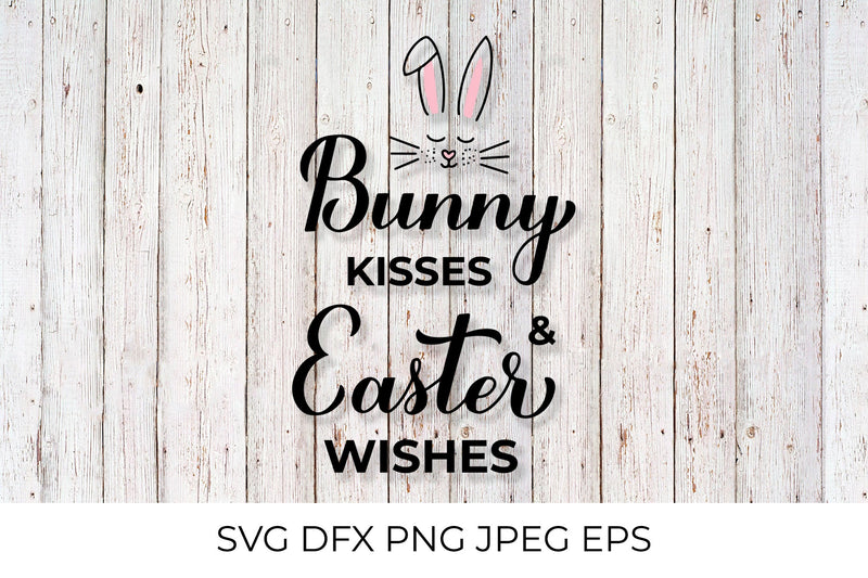 Bunny kisses and Easter wishes SVG. Easter quote SVG LaBelezoka 