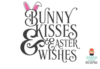 Bunny Kisses And Easter Wishes SVG Sarah Hurley 