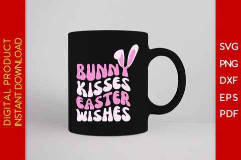 Bunny Kisses Easter Wishes Easter Sunday SVG PNG PDF Cut File SVG Creativedesigntee 