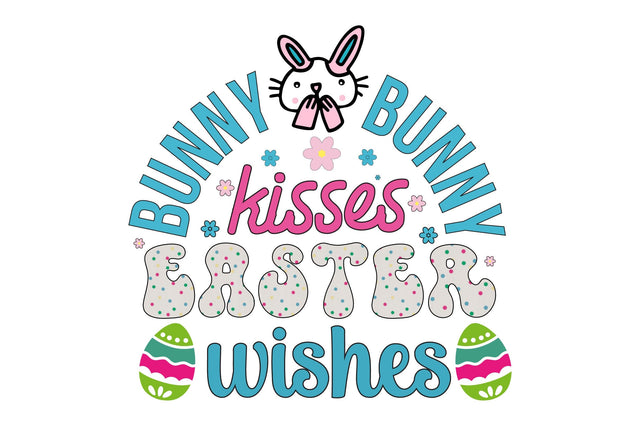 Bunny Kisses + Easter Wishes Sublimation Rupkotha 
