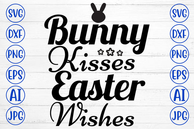 Bunny Kisses Easter Wishes SVG Cut File SVG Syaman 