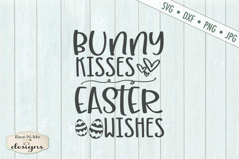 Bunny Kisses Easter Wishes - SVG SVG Ewe-N-Me Designs 