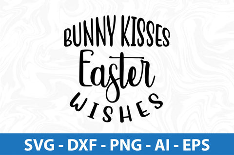 Bunny Kisses Easter Wishes- svg SVG orpitasn 
