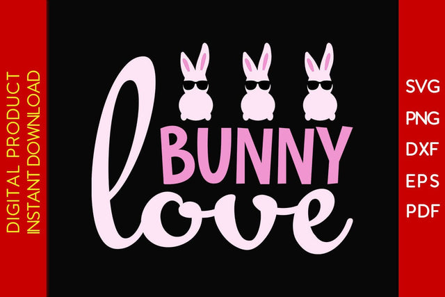 Bunny Love Easter Sunday SVG PNG PDF Cut File SVG Creativedesigntee 