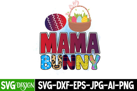 Bunny Mama Sublimation Design,Easter Day Sublimation Bundle,Happy Easter Day Sublimation Bundle , Happy Easter Day SVG Cut File, Happy easter Day SVG Cut File, Happy Easter SVG Cut File, Happy Easter SVG Quotes, Easter Egg Farmfresh SVG cut File Sublimation BlackCatsMedia 