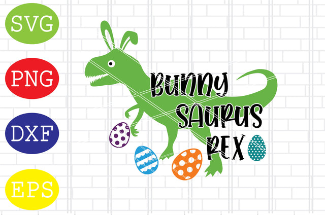 Bunny Saurus Rex Svg, Easter Bunny Svg, Happy Easter Svg, Png, Eps, Dxf Files SVG DigitalSvgFiles 