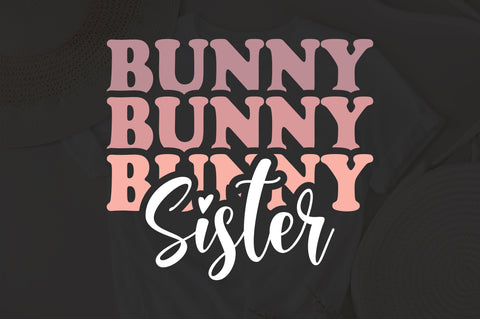 Bunny sister svg, Easter sister Shirt Svg, Bunny Girl Svg, Happy Easter Svg, Bunny Svg, Easter Svg, Easter Bunny Svg, Retro Easter Svg, png dxf SVG Fauz 