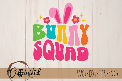 Bunny Squad SVG, Easter SVG SVG Caffeinated SVGs 