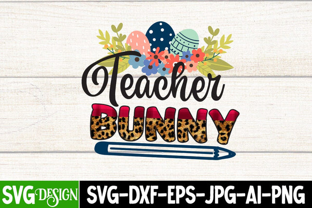 Bunny Teacher Sublimation ,Bunny Teacher Sublimation PNG , Easter Day Sublimation Bundle,Happy Easter Day Sublimation Bundle , Happy Easter Day SVG Cut File, Happy easter Day SVG Cut File, Happy Easter SVG Cut File, Happy Easter SVG Quotes Sublimation BlackCatsMedia 