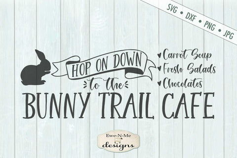 Bunny Trail Cafe - Easter Bunny - SVG SVG Ewe-N-Me Designs 