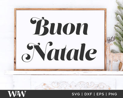 Buon Natale SVG | Christmas SVG SVG Wood And Walt 