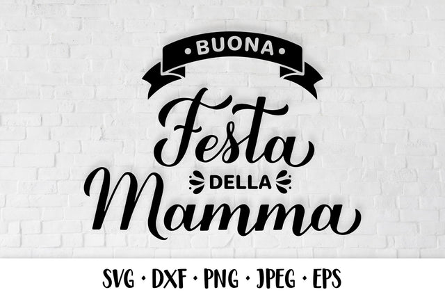 Buona festa della Mamma SVG. Happy Mothers Day in Italian SVG LaBelezoka 