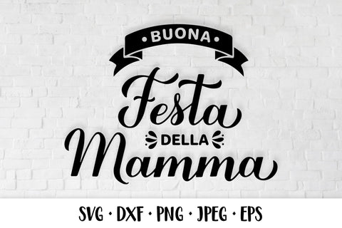 Buona festa della Mamma SVG. Happy Mothers Day in Italian SVG LaBelezoka 