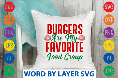 Burgers Are My Favorite Food Group SVG Design SVG Rafiqul20606 