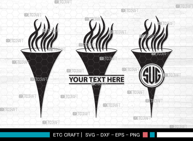 Burning Torch Monogram SVG, Burning Torch SVG, Torch Svg, Burning Svg, Burning Torch Monogram SVG ETC Craft 
