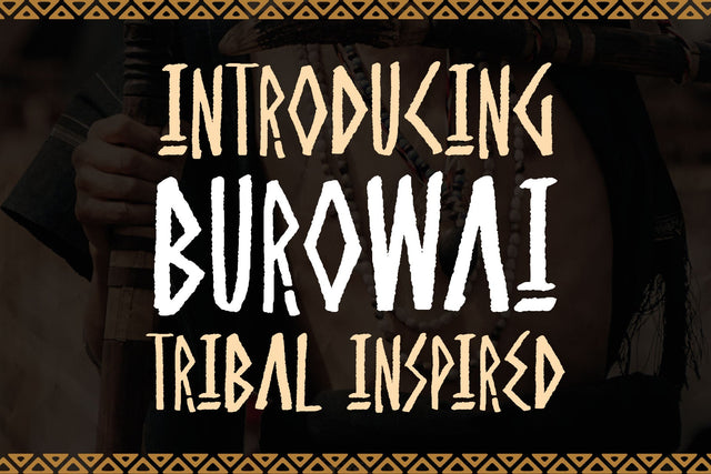 Burowai - Tribal Font Font Arterfak Project 