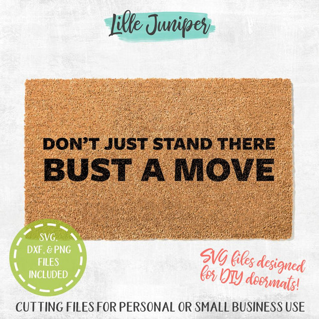 Bust A Move SVG | Doormat SVG | Farmhouse SVG SVG LilleJuniper 