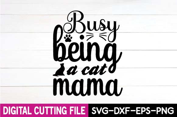 busy being a cat mama SVG designer krishna 