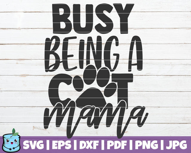Busy Being A Cat Mama SVG MintyMarshmallows 