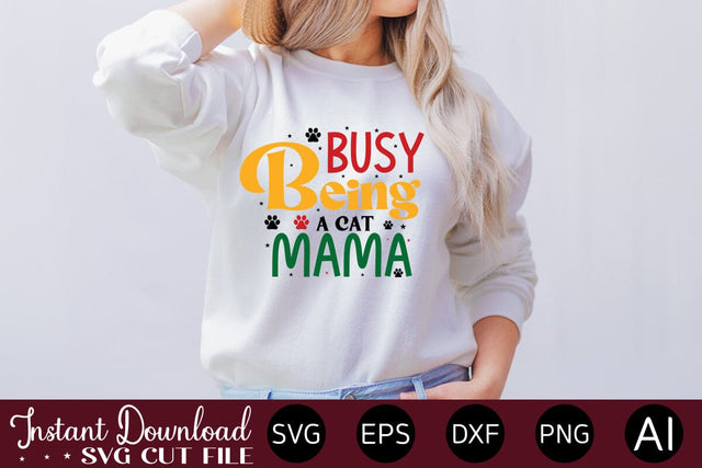 Busy Being A Cat Mama svg SVG designmaster24 