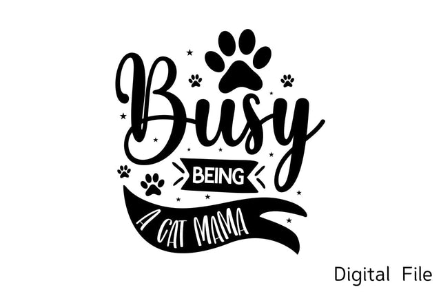 Busy Being A Cat Mama SVG SVG designmaster24 
