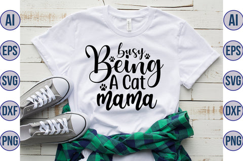 busy Being A Cat Mama svg SVG nirmal108roy 