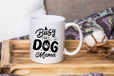 busy being a dog mama svg design SVG futivesvg 