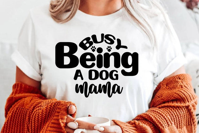 Busy Being a Dog Mama SVG orpitasn 