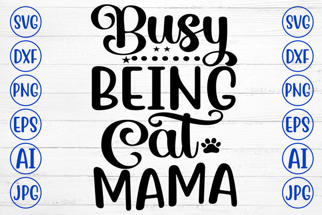 Busy Being Cat Mama SVG SVG Syaman 