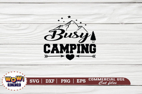 Busy camping svg, Camping svg, RV svg, Dxf, Png SVG Wowsvgstudio 