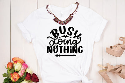 Busy Doing Nothing | Sarcastic SVG Cut File SVG dapiyupi store 