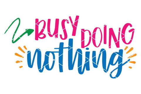 Busy Doing Nothing Stencil SVG - Funny Design SVG Ikonart Design Shop 