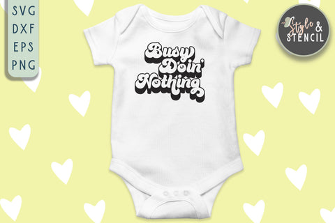 Busy Doing Nothing SVG - Quote SVG SVG Style and Stencil 