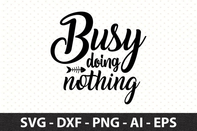 Busy doing nothing svg SVG orpitasn 