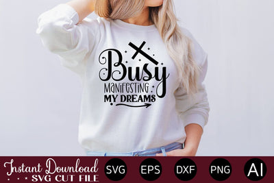 busy manifesting my dreams SVG SVG designmaster24 