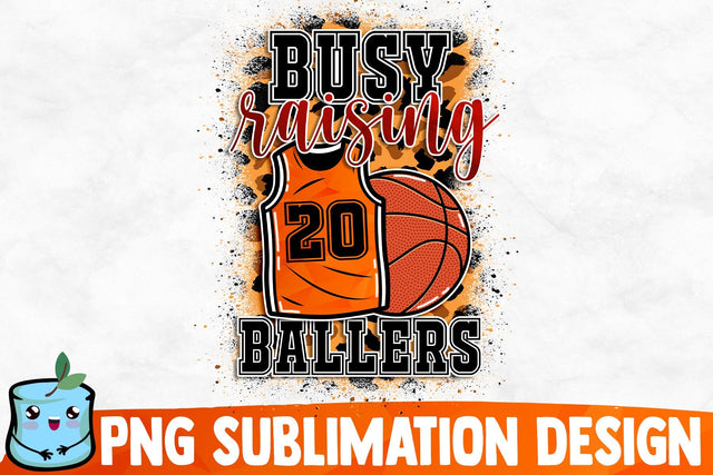 Busy Raising Ballers Sublimation Design Sublimation MintyMarshmallows 