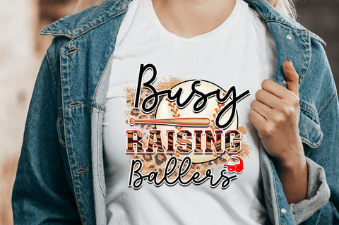Busy raising ballers Sublimation PNG, Baseball Sublimation Design Sublimation Regulrcrative 