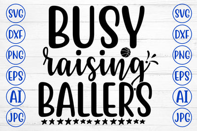 Busy Raising Ballers SVG Cut File SVG Syaman 