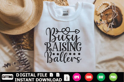 Busy Raising Ballers SVG Shahin alam 