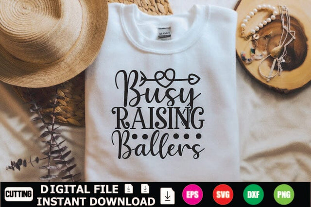 Busy Raising Ballers SVG Shahin alam 