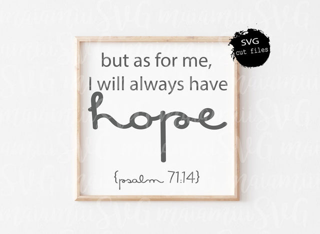 But As For Me I Will Always Have Hope Svg, Christian Svg, Bible Verse Svg, Faith Svg SVG MaiamiiiSVG 