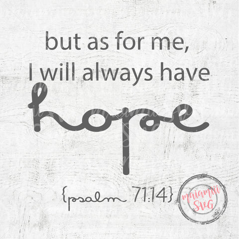 But As For Me I Will Always Have Hope Svg, Christian Svg, Bible Verse Svg, Faith Svg SVG MaiamiiiSVG 