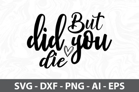 But did you die svg SVG orpitasn 