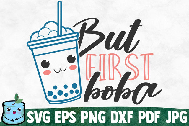 But First Boba SVG MintyMarshmallows 