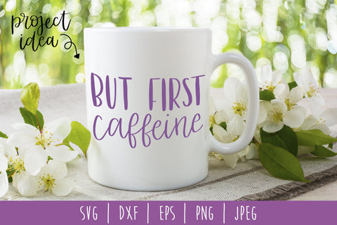 But First Caffeine SVG SavoringSurprises 