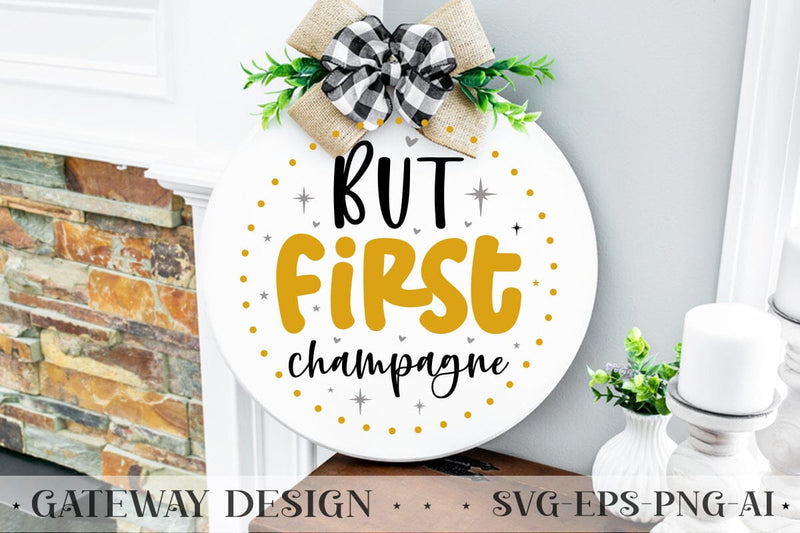 But First Champagne Sign Svg Design SVG designmaster24 