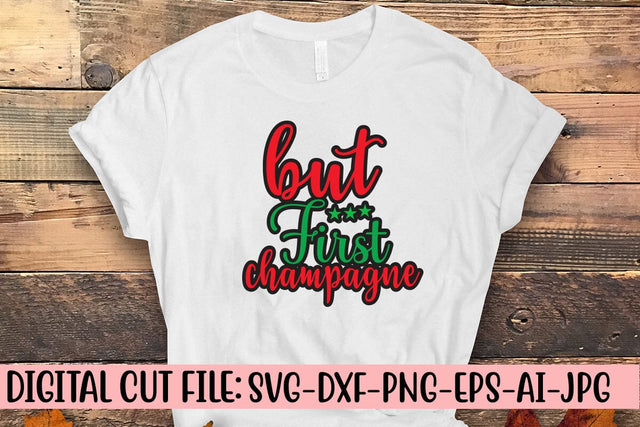 But First Champagne SVG Cut File SVG Syaman 